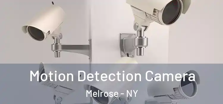  Motion Detection Camera Melrose - NY