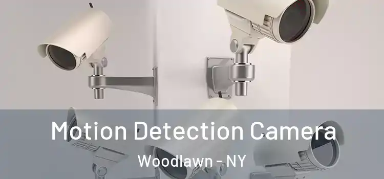  Motion Detection Camera Woodlawn - NY