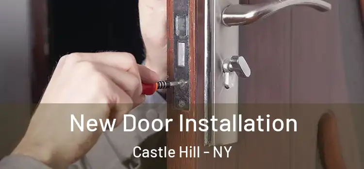 New Door Installation Castle Hill - NY