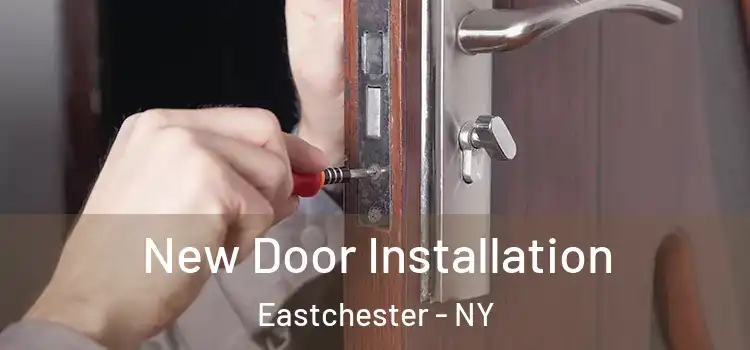 New Door Installation Eastchester - NY