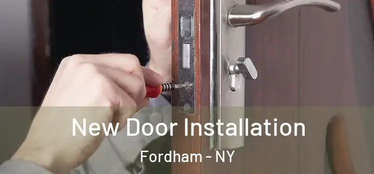 New Door Installation Fordham - NY