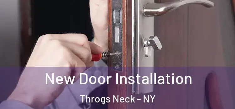 New Door Installation Throgs Neck - NY