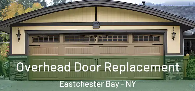  Overhead Door Replacement Eastchester Bay - NY