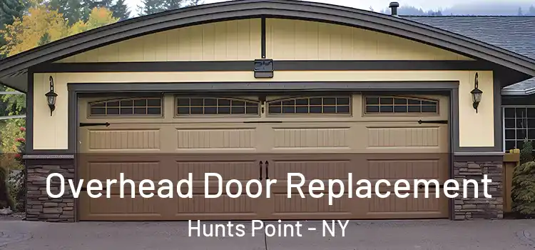  Overhead Door Replacement Hunts Point - NY