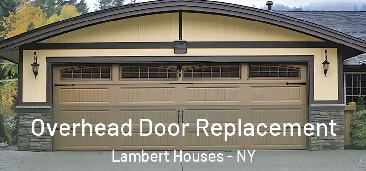  Overhead Door Replacement Lambert Houses - NY