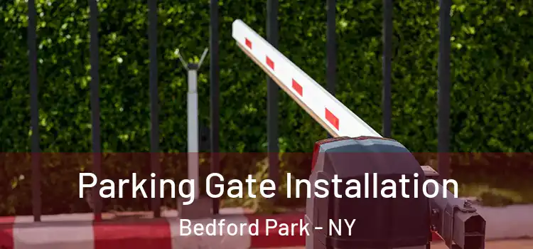 Parking Gate Installation Bedford Park - NY