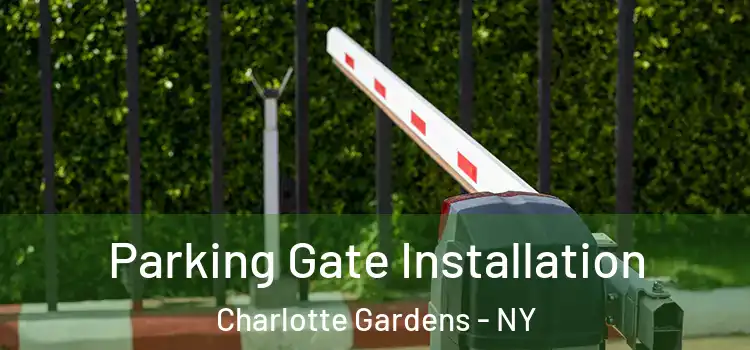 Parking Gate Installation Charlotte Gardens - NY