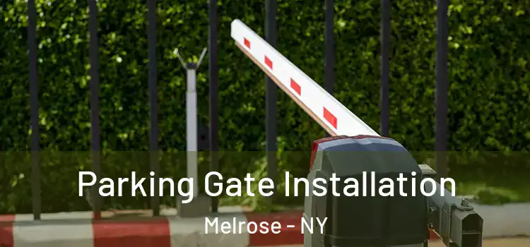 Parking Gate Installation Melrose - NY