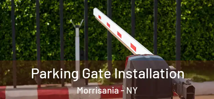 Parking Gate Installation Morrisania - NY