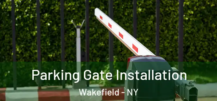  Parking Gate Installation Wakefield - NY
