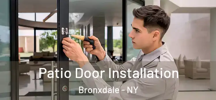 Patio Door Installation Bronxdale - NY