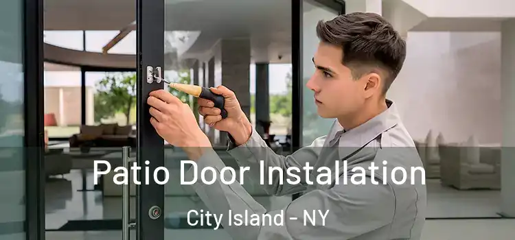 Patio Door Installation City Island - NY