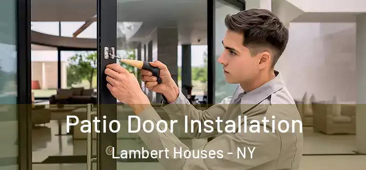 Patio Door Installation Lambert Houses - NY