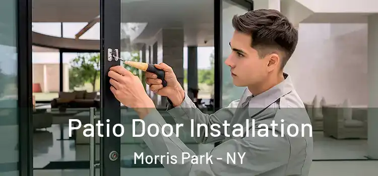  Patio Door Installation Morris Park - NY