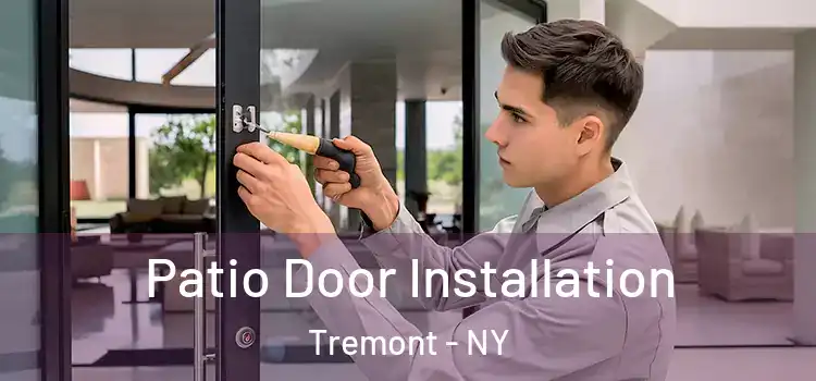  Patio Door Installation Tremont - NY
