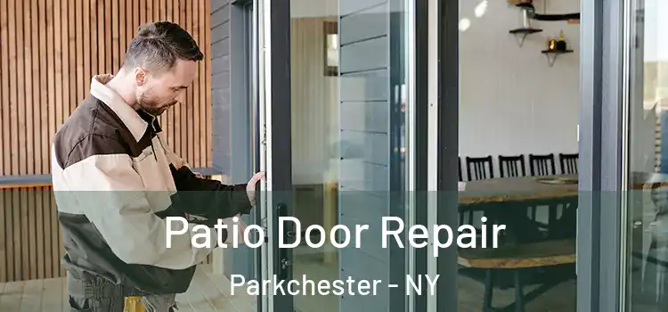 Patio Door Repair Parkchester - NY