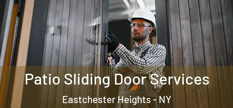 Patio Sliding Door Services Eastchester Heights - NY