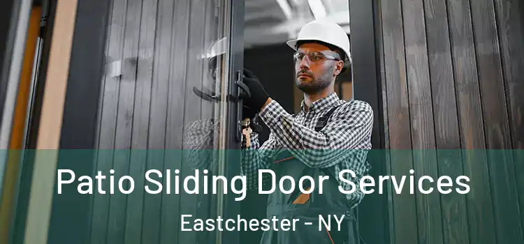 Patio Sliding Door Services Eastchester - NY