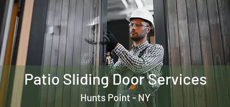 Patio Sliding Door Services Hunts Point - NY