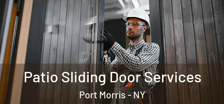  Patio Sliding Door Services Port Morris - NY