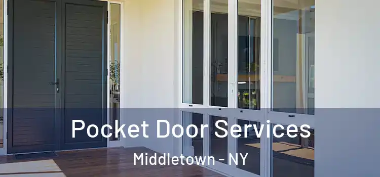Pocket Door Services Middletown - NY