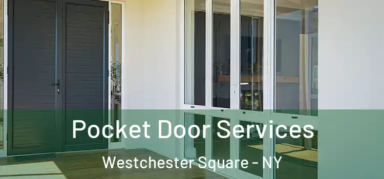 Pocket Door Services Westchester Square - NY
