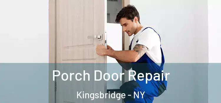  Porch Door Repair Kingsbridge - NY