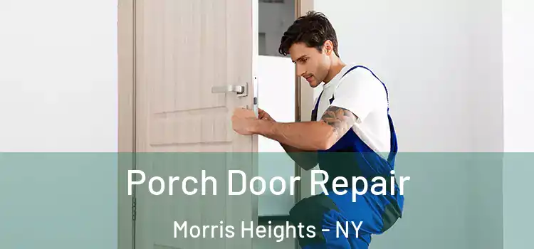  Porch Door Repair Morris Heights - NY
