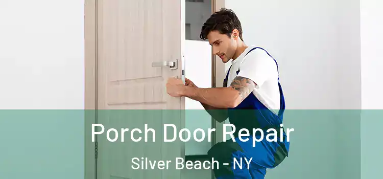 Porch Door Repair Silver Beach - NY