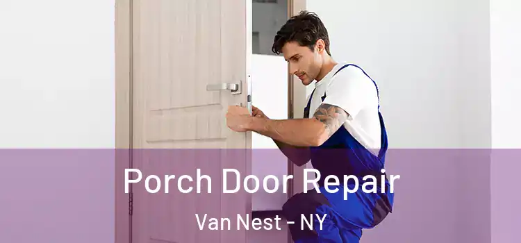  Porch Door Repair Van Nest - NY