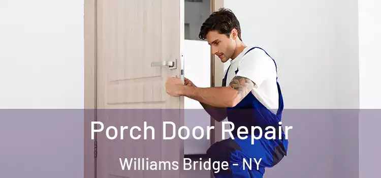  Porch Door Repair Williams Bridge - NY