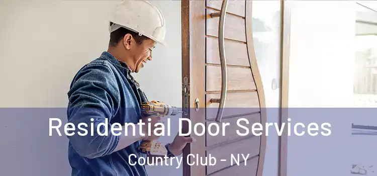 Residential Door Services Country Club - NY