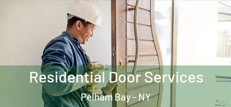 Residential Door Services Pelham Bay - NY