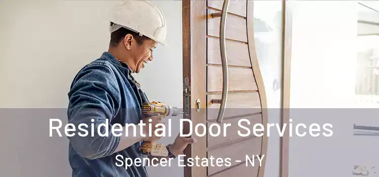 Residential Door Services Spencer Estates - NY