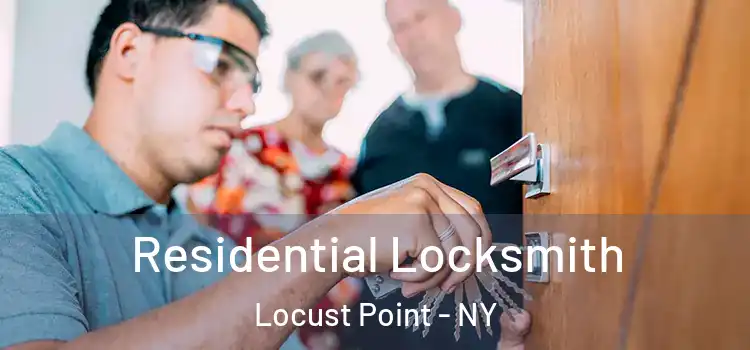  Residential Locksmith Locust Point - NY