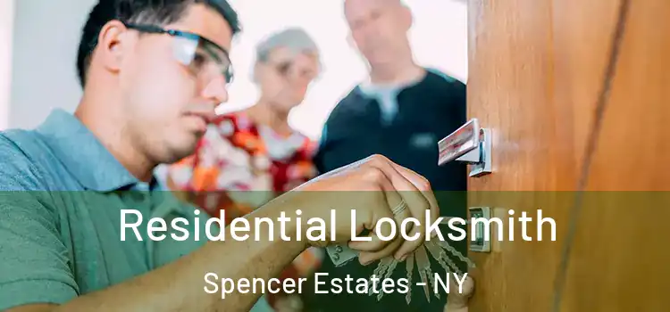 Residential Locksmith Spencer Estates - NY