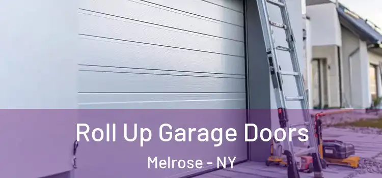  Roll Up Garage Doors Melrose - NY