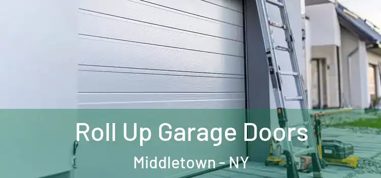  Roll Up Garage Doors Middletown - NY