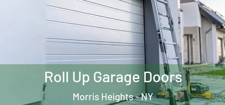  Roll Up Garage Doors Morris Heights - NY
