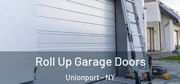  Roll Up Garage Doors Unionport - NY