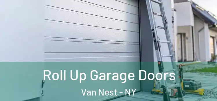  Roll Up Garage Doors Van Nest - NY