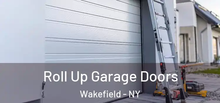  Roll Up Garage Doors Wakefield - NY
