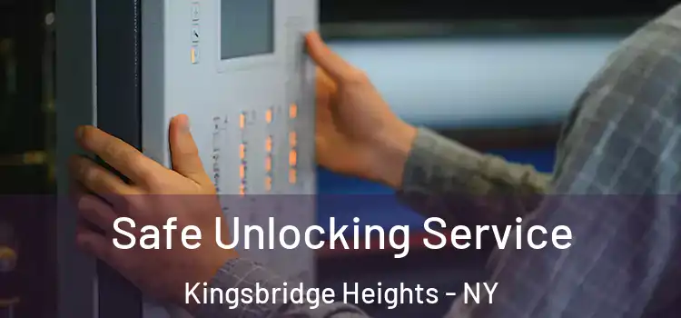 Safe Unlocking Service Kingsbridge Heights - NY