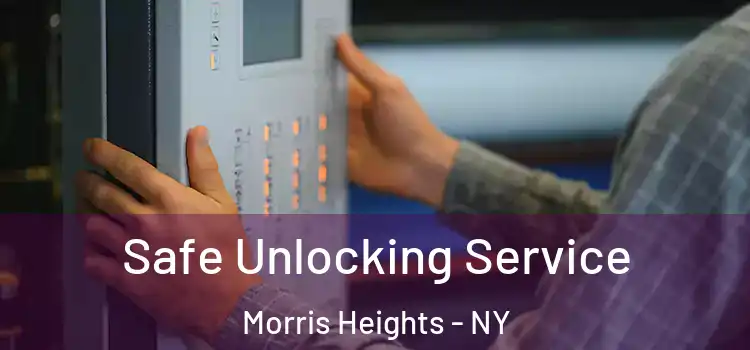 Safe Unlocking Service Morris Heights - NY