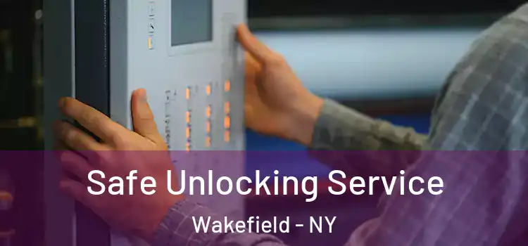  Safe Unlocking Service Wakefield - NY
