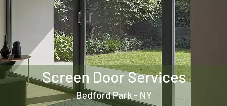  Screen Door Services Bedford Park - NY