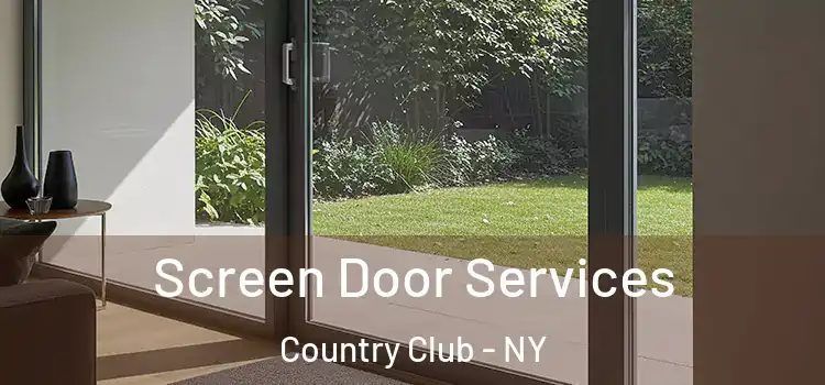 Screen Door Services Country Club - NY