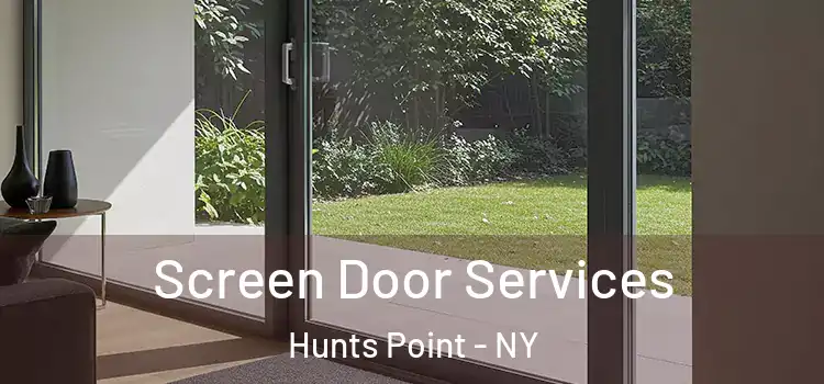 Screen Door Services Hunts Point - NY