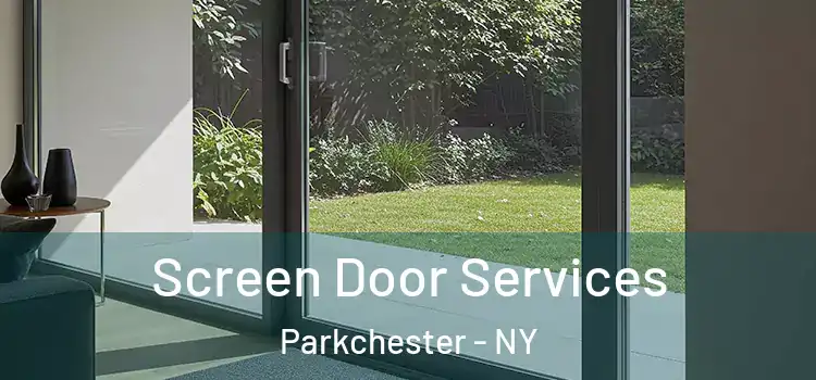 Screen Door Services Parkchester - NY