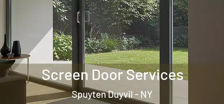  Screen Door Services Spuyten Duyvil - NY